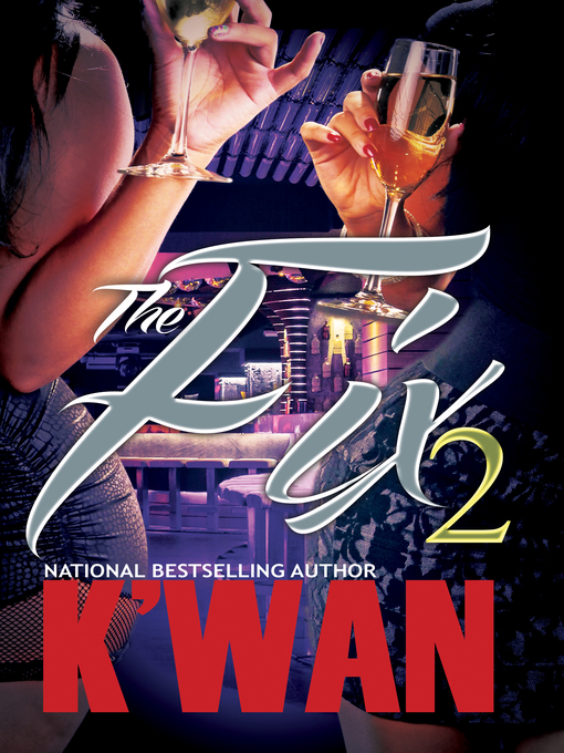Title details for The Fix 2 by K'wan - Wait list